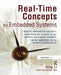 Real-Time Concepts for Embedded Systems by Qing Li