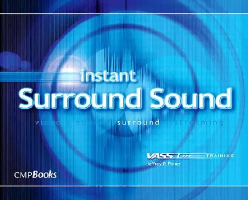 Instant Surround Sound by Jeffrey Fisher