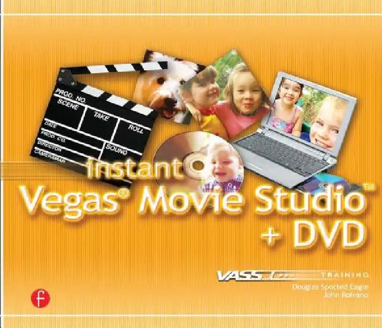 Instant Vegas Movie Studio +Dvd: Vasst Instant Series [With CD] by Douglas Spotted Eagle