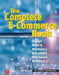 The Complete E-Commerce Book: Design, Build & Maintain a Successful Web-Based Business by Janice Reynolds
