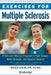 Exercises for Multiple Sclerosis: A Safe and Effective Program to Fight Fatigue, Build Strength, and Improve Balance by Brad Hamler, Ben W. Thrower