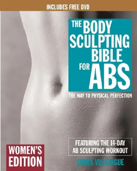 The Body Sculpting Bible for ABS: The Way to Physical Perfection [With DVD] by James Villepigue