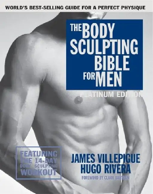 The Body Sculpting Bible for Men, Fourth Edition: The Ultimate Men's Body Sculpting and Bodybuilding Guide Featuring the Best Weight Training Workouts by James Villepigue