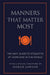 Manners That Matter Most: The Easy Guide to Etiquette at Home and in the World by June Eding, Norah Lawlor