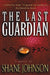 The Last Guardian by Shane Johnson