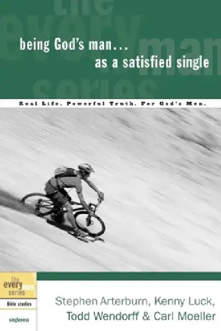 Being God's Man as a Satisfied Single by Stephen Arterburn