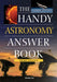 The Handy Astronomy Answer Book by Charles Liu Phd