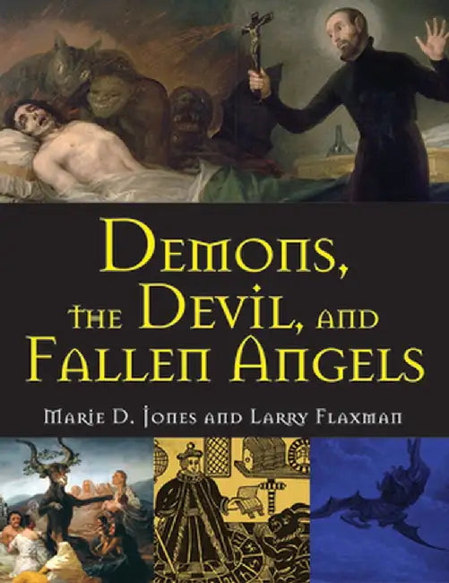 Demons, the Devil, and Fallen Angels by Marie D. Jones