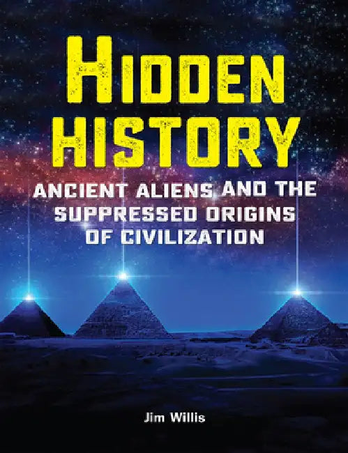 Hidden History: Ancient Aliens and the Suppressed Origins of Civilization