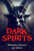 Dark Spirits: Monsters, Demons and Devils by Richard Estep