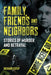 Family, Friends and Neighbors: Stories of Murder and Betrayal by Richard Estep