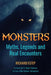 Monsters: Myths, Legends, and Real Encounters by Richard Estep