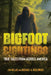 Bigfoot Sightings: True Encounters by Willis, Jim