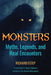 Monsters: Myths, Legends, and Real Encounters by Richard Estep