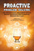 Proactive Problem Solving: How Everyone Can Fix Problems & Find Ideas for Working Smarter! by Doug Hall