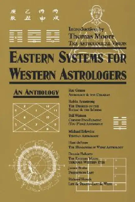 Eastern Systems for Western Astrologers: An Anthology by Robin Armstrong