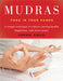 Mudras - Yoga in Your Hands by Gertrud Hirschi