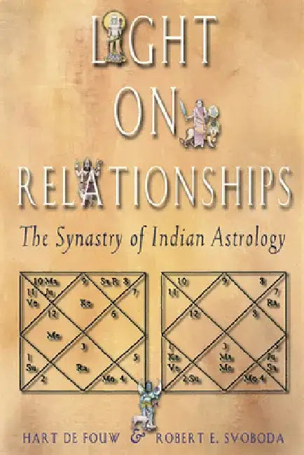 Light on Relationships: The Synastry of Indian Astrology by Hart Defouw