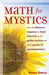 Math for Mystics: From the Fibonacci Sequence to Luna's Labyrinth to Golden Section and Other Secrets of Sacred Geometry by Renna Shesso