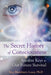 Secret History of Consciousness by Meg Blackburn Losey