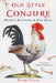 Old Style Conjure: Hoodoo, Rootwork, & Folk Magic by Starr Casas