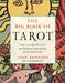 The Big Book of Tarot: How to Interpret the Cards and Work with Tarot Spreads for Personal Growth by Joan Bunning