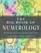 The Big Book of Numerology: The Hidden Meaning of Numbers and Letters by Shirley Blackwell