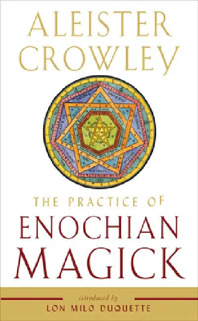 The Practice of Enochian Magick by Aleister Crowley