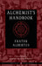 The Alchemist's Handbook: A Practical Manual by Frater Albertus
