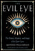 The Evil Eye: The History, Mystery, and Magic of the Quiet Curse by Antonio Pagliarulo