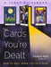 The Cards You're Dealt: How to Deal When Life Gets Real (a Tarot Guidebook) by Theresa Reed