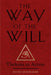 The Way of the Will: Thelema in Action by David Shoemaker