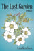 The Last Garden: A Memoir by Liza Ketchum
