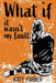 What If It Wasn't My Fault by Katy Farber