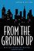 From the Ground Up: Entrepreneurial School Leadership by Jeffrey R. Cornwall