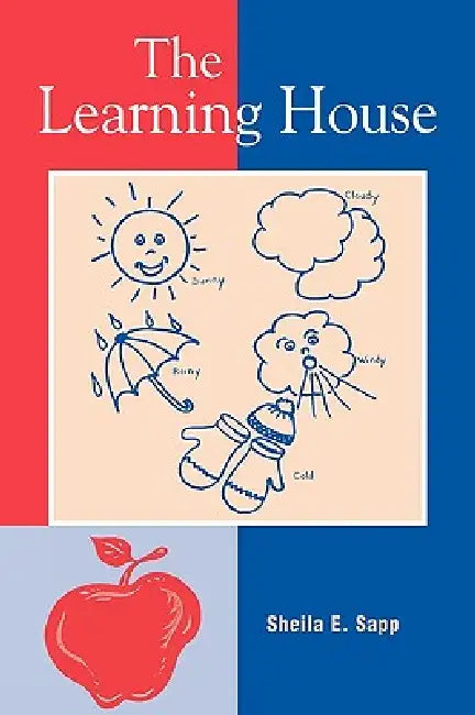 The Learning House by Sheila E. Sapp