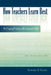 How Teachers Learn Best: An Ongoing Professional Development Model by Edward P. Fiszer