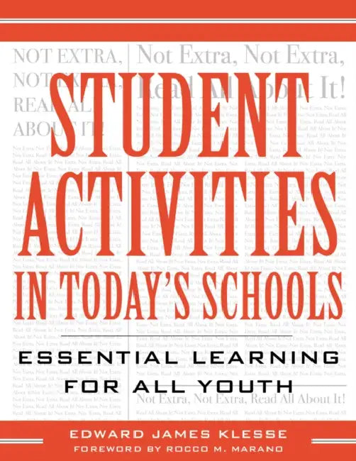 Student Activities in Today's Schools: Essential Learning for All Youth by Edward James Klesse