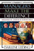 Managers Make the Difference: Managing vs. Leading in Our Schools by Darlene Leiding