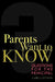 Parents Want to Know: Questions for Principals by Larry J. Stevens