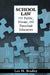 School Law for Public, Private, and Parochial Educators by Leo H. Bradley