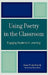 Using Poetry in the Classroom: Engaging Students in Learning by Ross M. Burkhardt, Glenna Sloan