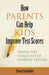 How Parents Can Help Kids Improve Test Scores: Taking the Stakes Out of Literacy Testing by Steven Schneider
