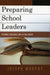 Preparing School Leaders: Defining a Research and Action Agenda by Joseph Murphy