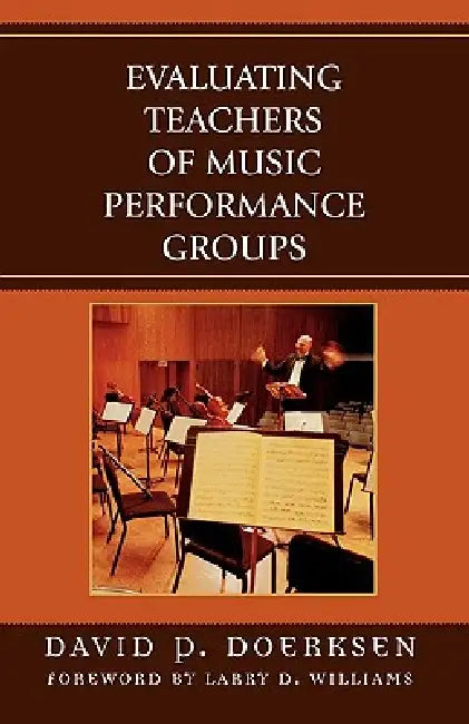Evaluating Teachers of Music Performance Groups by David Doerksen