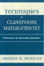 Techniques in Classroom Management: A Resource for Secondary Educators by Amanda M. Rudolph