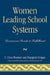 Women Leading School Systems: Uncommon Roads to Fulfillment by Cryss C. Brunner, Margaret Grogan