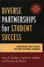 Diverse Partnerships for Student Success: Strategies and Tools to Help School Leaders by Larry E. Decker, Virginia A. Decker, Pamela M. Brown