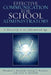 Effective Communication for School Administrators: A Necessity in an Information Age by Theodore J. Kowalski, George J. Petersen, Lance D. Fusarelli