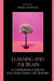 Learning and the Brain: A Comprehensive Guide for Educators, Parents, and Teachers by Sheryl Feinstein